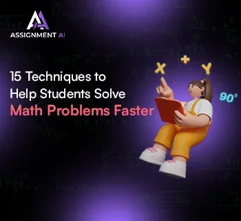 15 Techniques to Help Students Solve Math Problems Faster