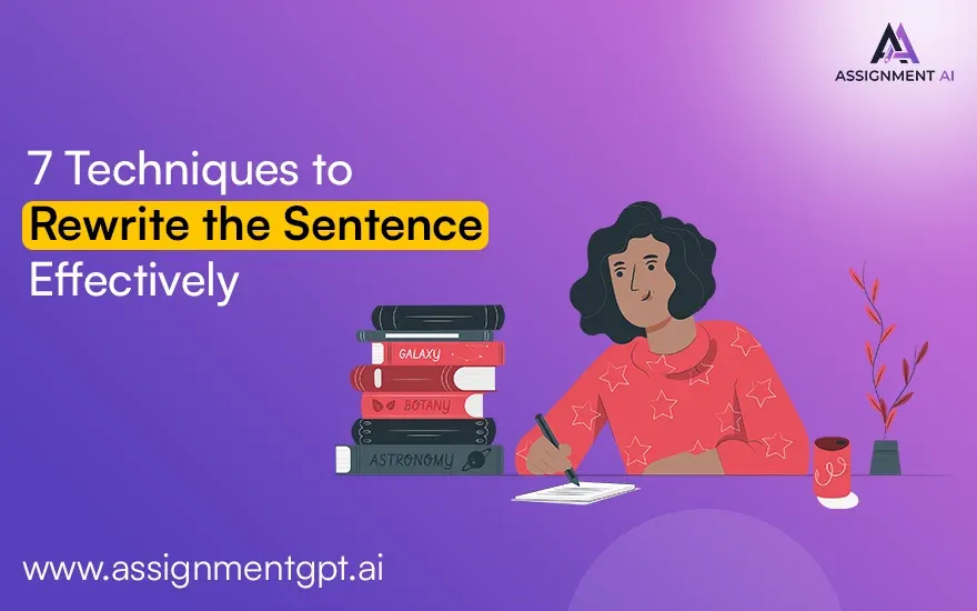 7 Techniques to Rewrite the Sentence Effectively