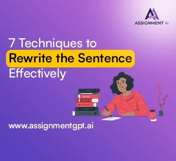 7 Techniques to Rewrite the Sentence Effectively