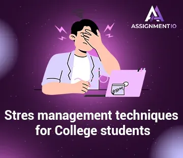 9 Stress management techniques for College students