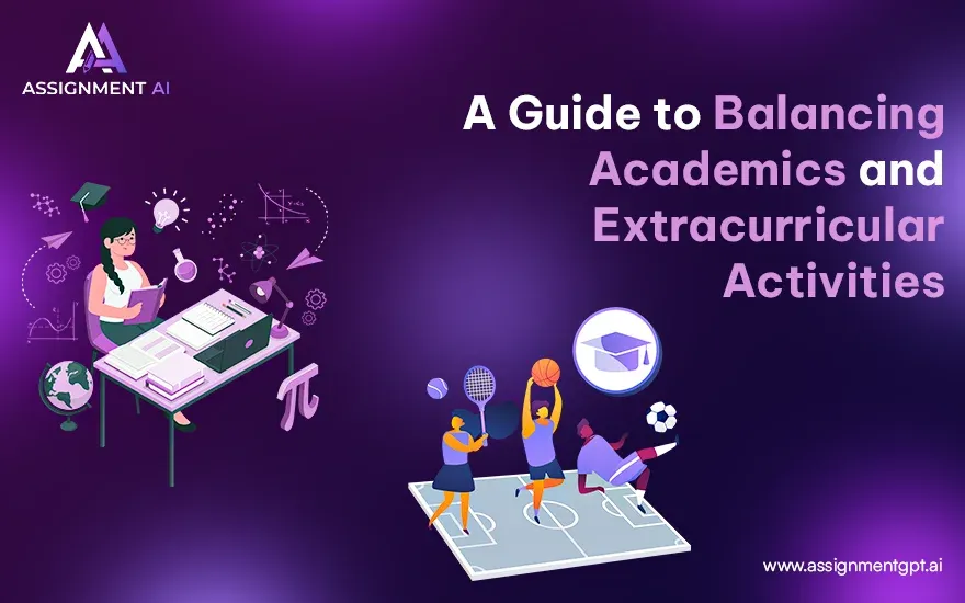 A Guide to Balancing Academics and Extracurricular Activities 