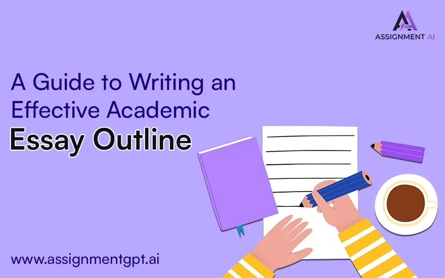 A Guide to Writing an Effective Academic Essay Outline