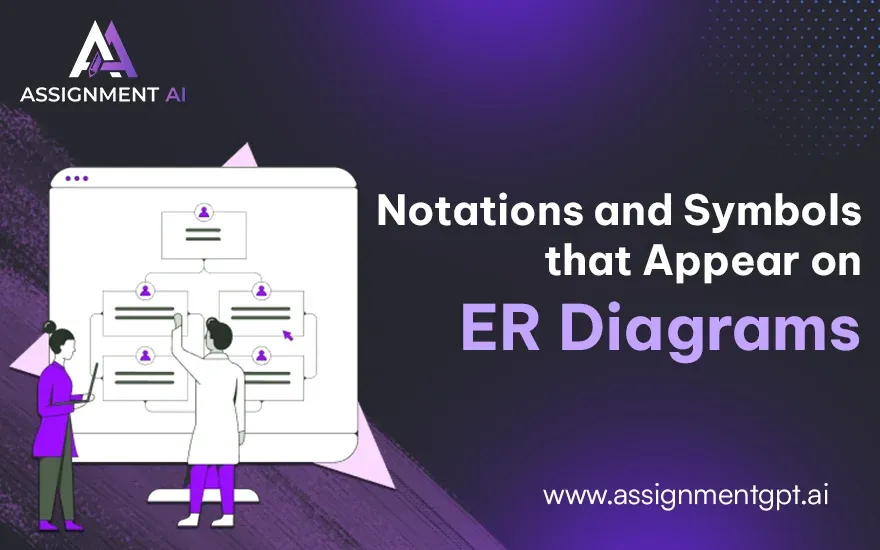 A Guide to the Notations and Symbols that Appear on ER Diagrams