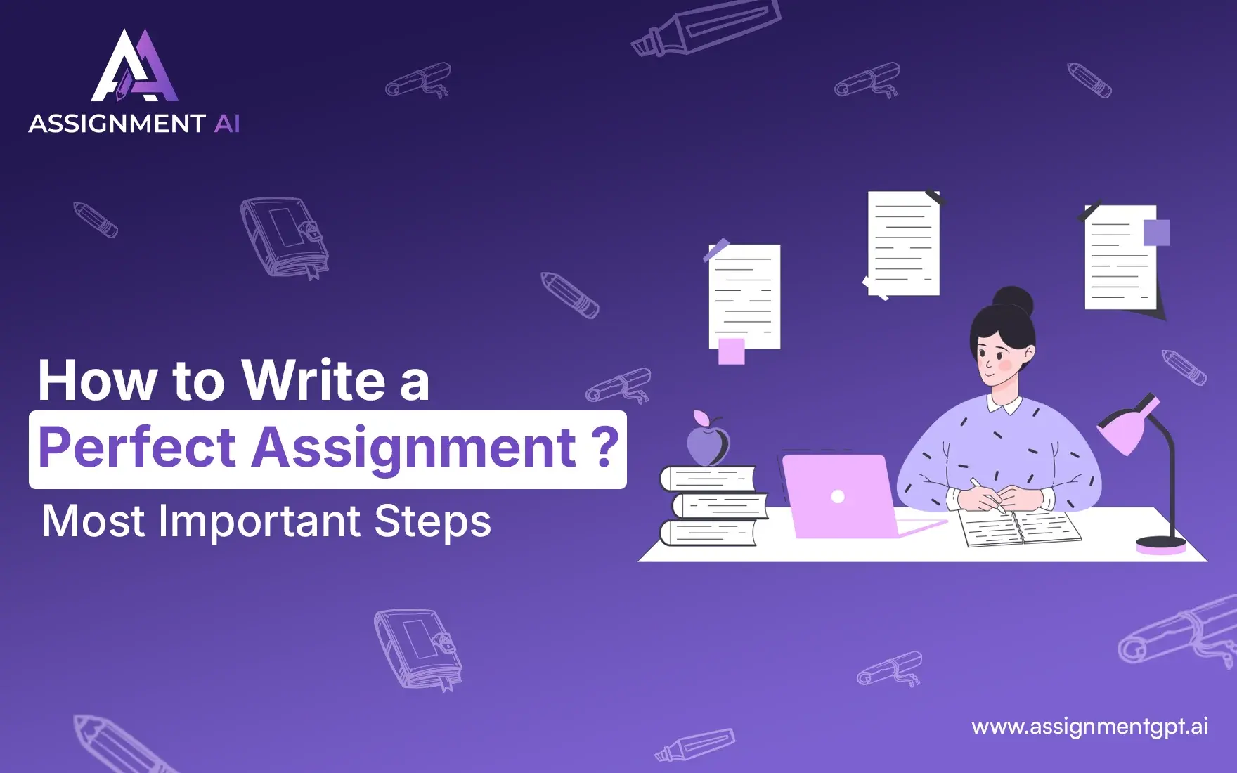 How to Write a Perfect Assignment ? Most Important Steps