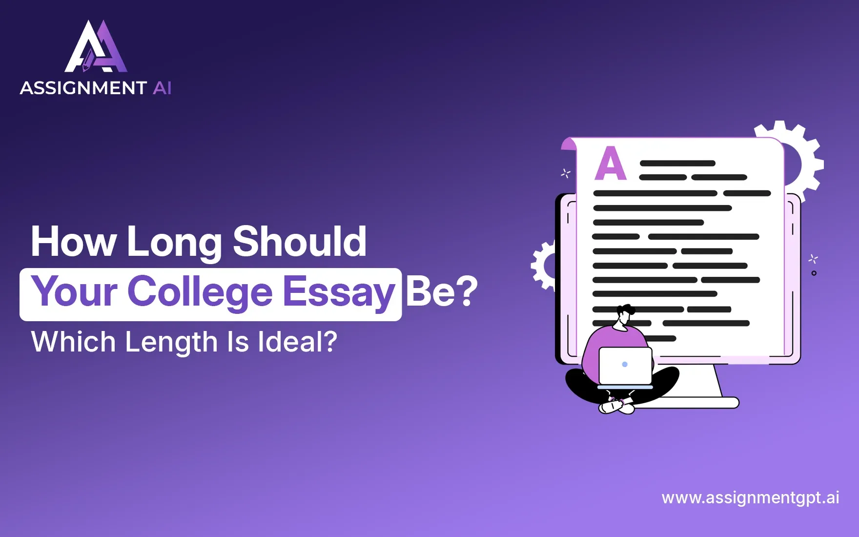 How Long Should Your College Essay Be? Which Length Is Ideal?