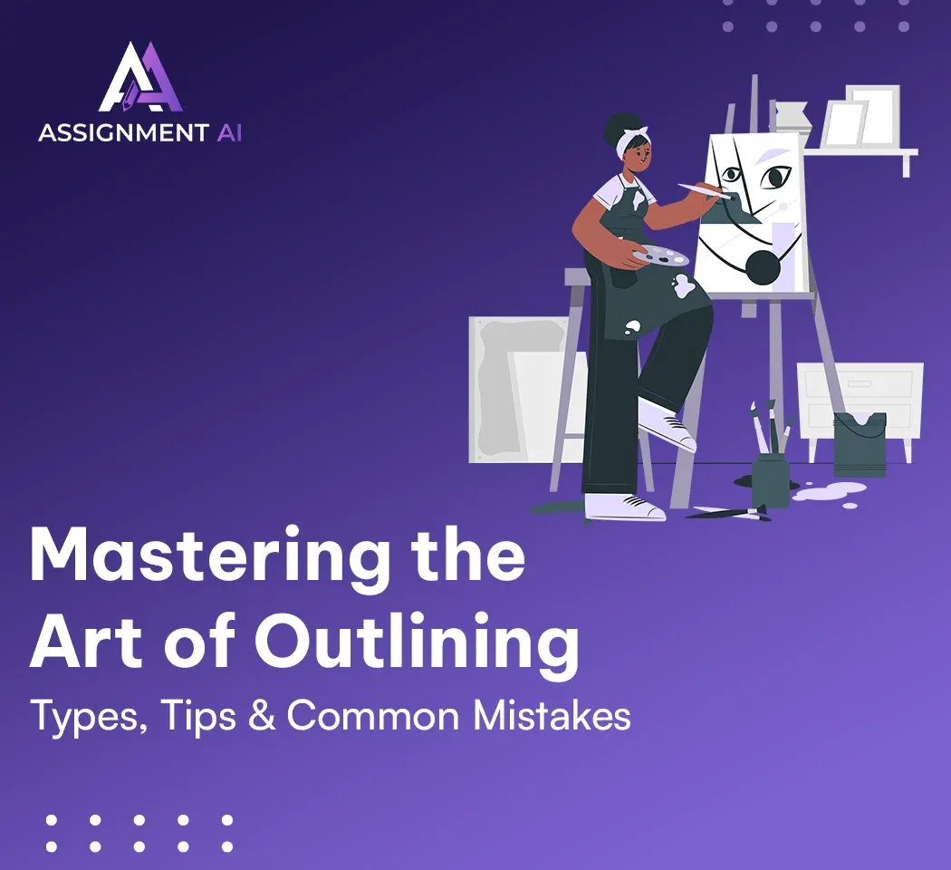 Mastering the Art of Outlining | Types, Tips & Common Mistakes