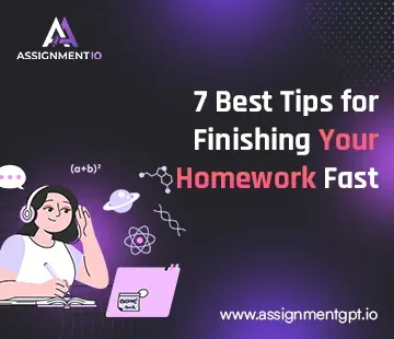 7 Best Tips For Finishing Your Homework Fast