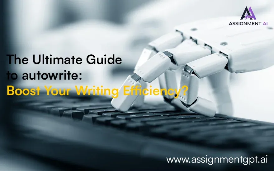 The Ultimate Guide to autowrite: Boost Your Writing Efficiency?