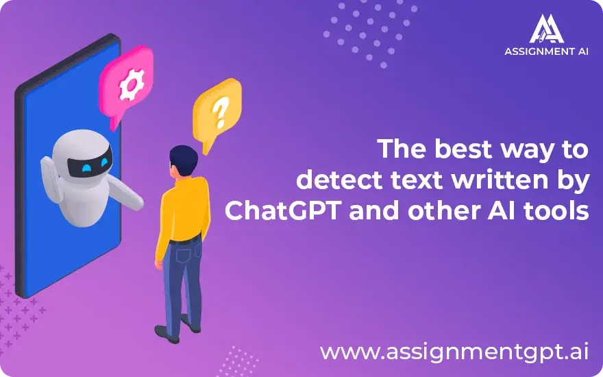 Best Way to Detect Text Written by ChatGPT and Other AI Tools