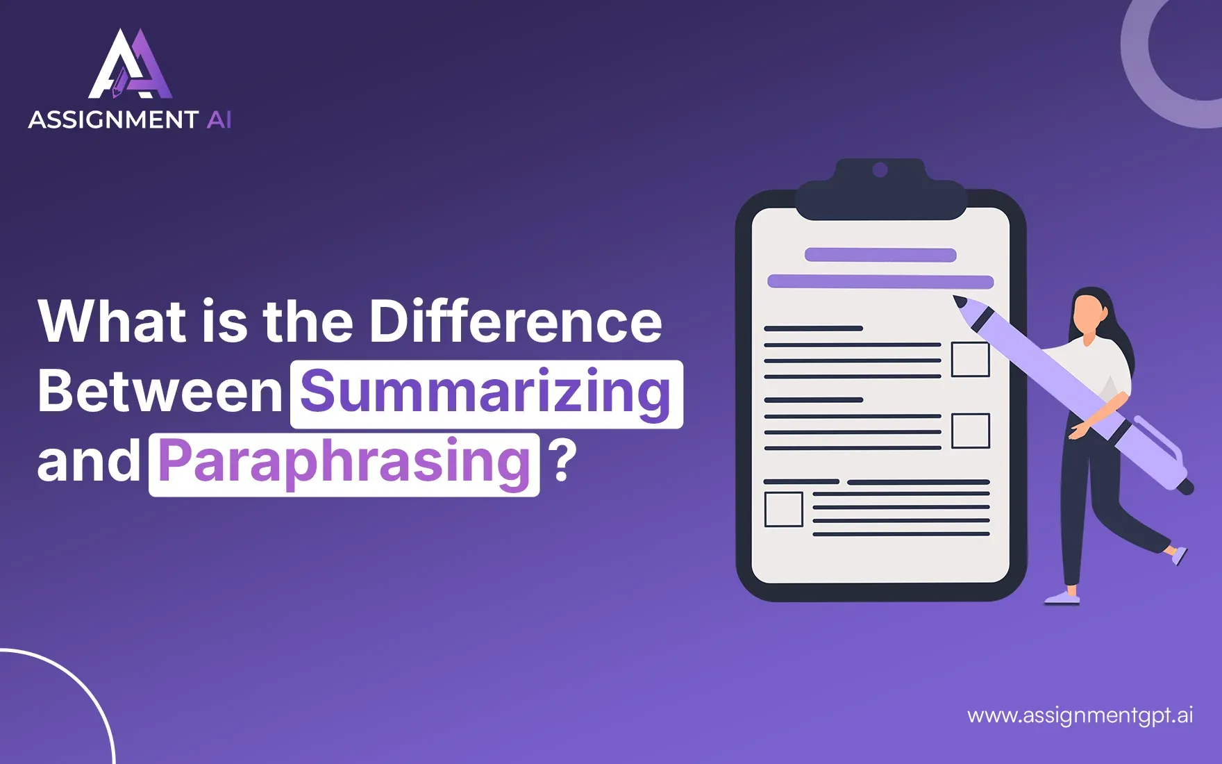 What is the Difference between Summarizing and Paraphrasing? 