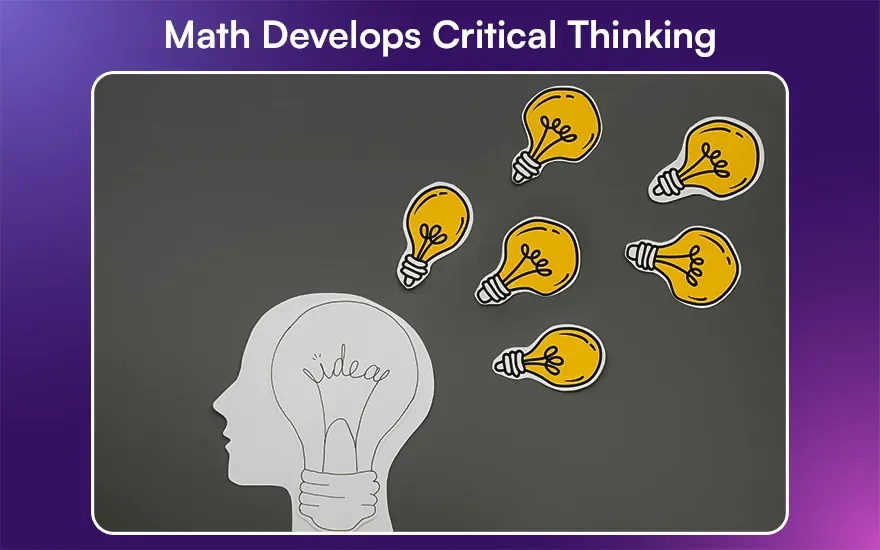 Math Develops Critical Thinking