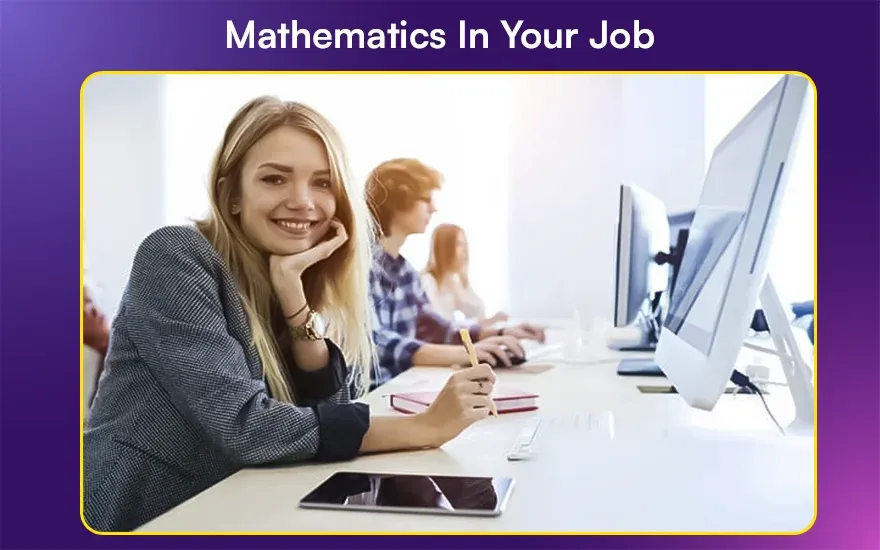 Mathematics In Your Job